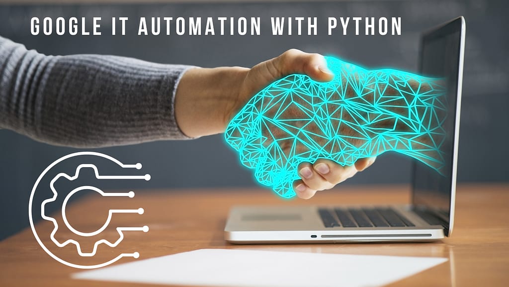 Google IT Automation with Python