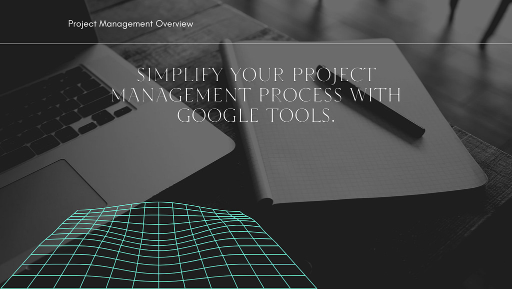 Google Project Management