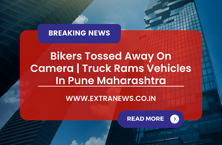 Bikers Tossed Away On Camera Truck Rams Vehicles In Pune Maharashtra