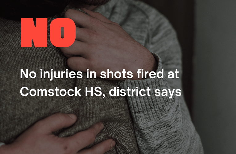 No injuries in shots fired at Comstock HS, district says