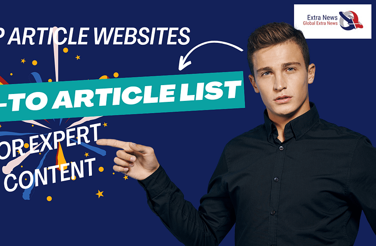 Stay Ahead with the Top Article Websites: Your Go-To List for Expert Content