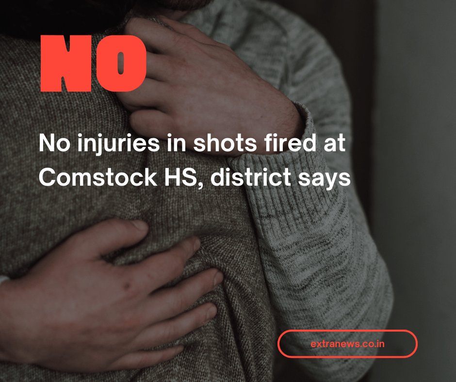 No injuries in shots fired at Comstock HS, district says